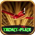 trout Premium Latest v3.6.6